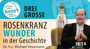 Videolink zu Drei große Rosenkranzwunder in der Geschichte