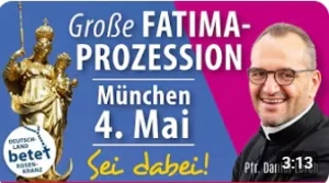 Videolink zu Große Fatima-Prozession in München 4. Mai