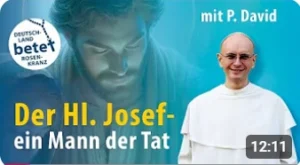 Videolink zu Der hl. Josef - ein Mann der Tat