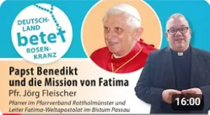 Videolink zu Papst Benedikt und die Mission von Fatima