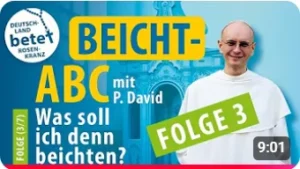 Videolink zu Beicht- ABC mit P. David Folge 3: Was soll ich denn beichten?