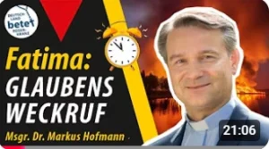Videolink zu Fatima: Glaubensweckruf
