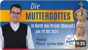 Videolink zu Die Muttergottes in Roth bei Prüm (Bleialf) am 29.06.2024