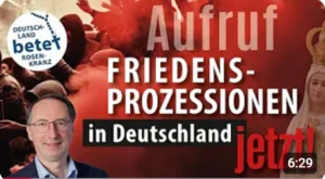 Videolink zu Aufruf Friedensprozessionen in Deutschland jetzt!