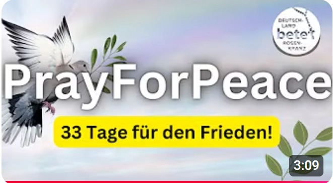 Videolink zu Pray for Peace - 33 Tage für den Frieden